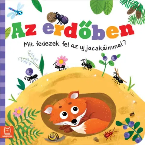 Nalepovačky, vystrihovačky, skladačky Az erdőben - Mit fedezek fel az ujjacskáimmal? - Grazyna Wasilewicz,Ewa Nawrocka,Katalin Tellis