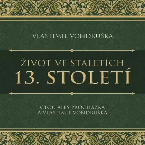 História Tympanum Život ve staletích – 13. století