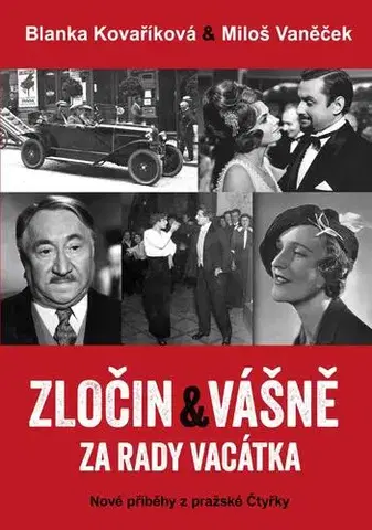 Detektívky, trilery, horory Zločin a vášně za rady Vacátka – Nové příběhy z pražské Čtyřky - Blanka Kovaříková