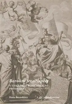 Literárna veda, jazykoveda Barokní frontispisy v tiskařské bohemikální produkci - Hana Beránková
