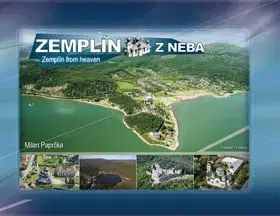 Encyklopédie, obrazové publikácie Zemplín z neba - Zemplín from heaven - Milan Paprčka