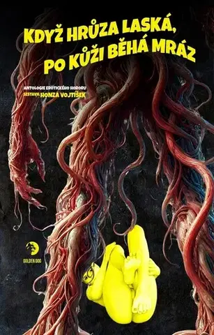 Novely, poviedky, antológie Když hrůza laská, po kůži běhá mráz - Kolektív autorov
