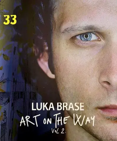 Maliarstvo, grafika Luka Brase. Art on the way vol 2. - Luka Brase