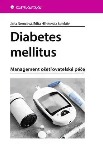 Medicína - ostatné Diabetes mellitus - Jana Nemcová,Edita Hlinková,Kolektív autorov