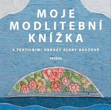 Náboženská literatúra pre deti Moje modlitební knížka