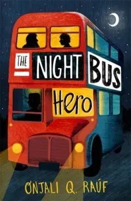 V cudzom jazyku The Night Bus Hero - Onjali Q. Rauf