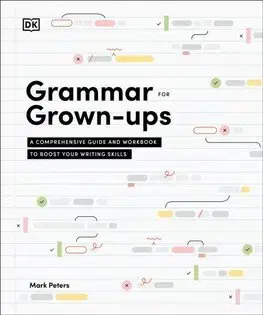 Literárna veda, jazykoveda Grammar for Grown-Ups - Mark Peters