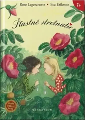 Pre dievčatá Šťastné stretnutie - Rose Lagercrantz,Eva Eriksson