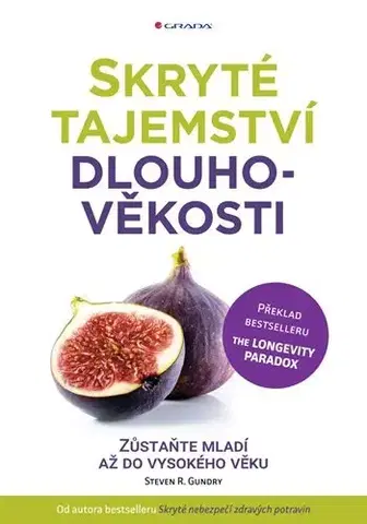 Zdravie, životný štýl - ostatné Skryté tajemství dlouhověkosti - Steven R. Gundry