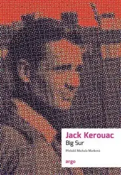 Novely, poviedky, antológie Big Sur - Jack Kerouac