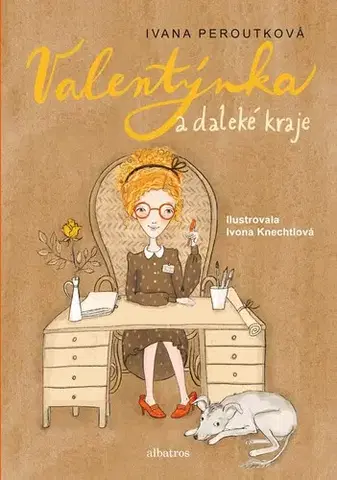 Pre dievčatá Valentýnka a daleké kraje - Ivana Peroutková