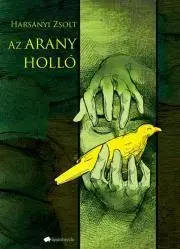 Beletria - ostatné Az arany holló - Zsolt Harsányi