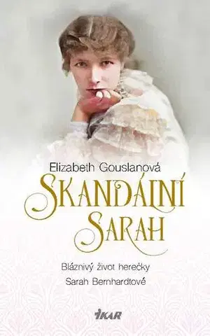 Biografie - ostatné Skandální Sarah - Elizabeth Gouslanová