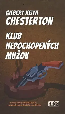Detektívky, trilery, horory Klub nepochopených mužov - Gilbert Keith Chesterton