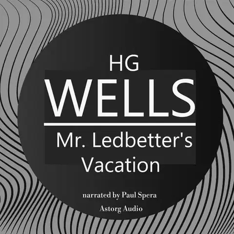 Pre deti a mládež Saga Egmont H. G. Wells : Mr. Ledbetter's Vacation (EN)