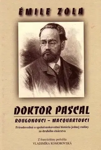 Odborná a náučná literatúra - ostatné Doktor Pascal - Émile Zola,Vladimíra Komorovská,Viera Marušiaková