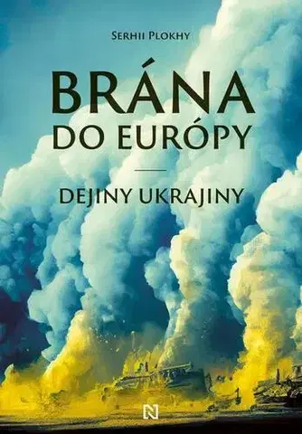 História Brána do Európy - Serhii Plokhy