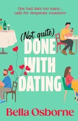 Romantická beletria Not Quite Done with Dating - Bella Osborne