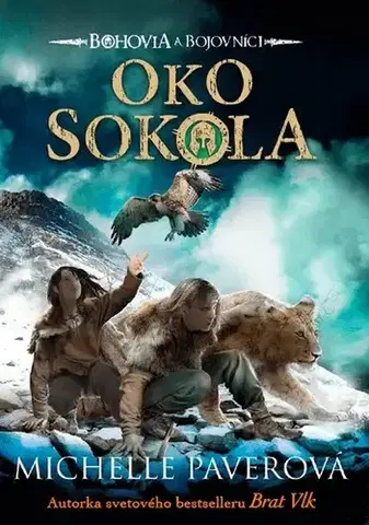 Dobrodružstvo, napätie, western Bohovia a bojovníci 3: Oko sokola - Michelle Paverová