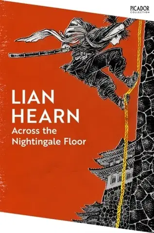 Sci-fi a fantasy Across the Nightingale Floor - Lian Hearnová