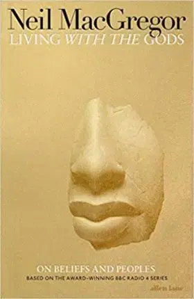 Kresťanstvo Living with the Gods - Neil MacGregor