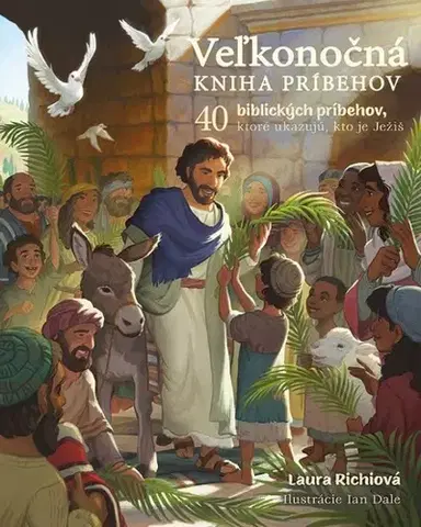 Náboženská literatúra pre deti Veľkonočná kniha príbehov - Laura Richie