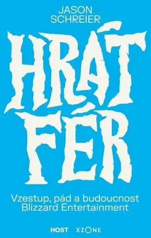 Fejtóny, rozhovory, reportáže Hrát fér - Jason Schreier,Daniel Dolenský