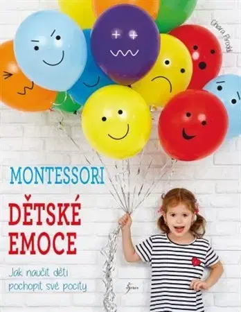 Výchova, cvičenie a hry s deťmi Montessori. Dětské emoce - Chiara Piroddi