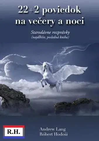 Pre deti a mládež - ostatné 22+2 poviedok na večery a noci - Robert Hodosi,Andrew Lang