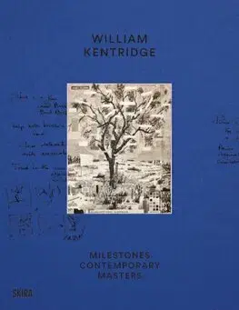 Maliarstvo, grafika William Kentridge - Milestones: At the Heart of Creation - Denise Wendel-Poray