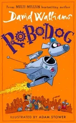 Dobrodružstvo, napätie, western Robodog - David Walliams,Adam Stower