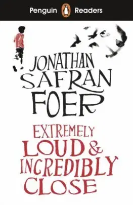 Zjednodušené čítanie Penguin Readers Level 5: Extremely Loud and Incredibly Close - Jonathan Safran Foer