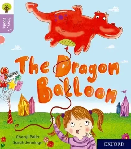 Príprava do školy, pracovné zošity Oxford Reading Tree Story Sparks: Oxford Level 1+: The Dragon Balloon - Cheryl Palin
