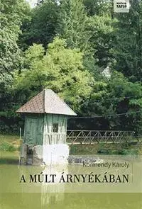 Novely, poviedky, antológie A múlt árnyékában - Károly Körmendy