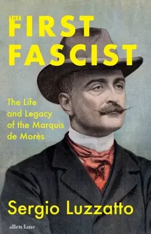 História The First Fascist - Sergio Luzzatto