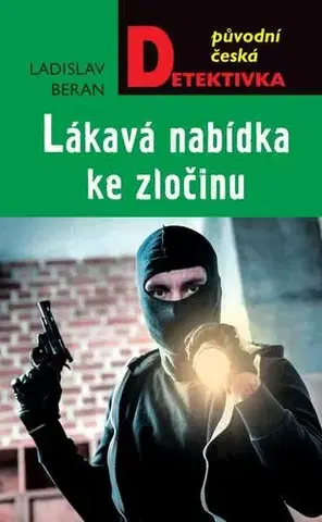 Detektívky, trilery, horory Lákavá nabídka ke zločinu - Ladislav Beran