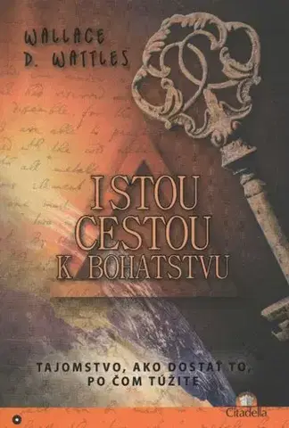 Biznis a kariéra Istou cestou k bohatstvu - Wattles D. Wallace