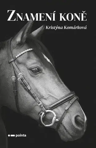 Romantická beletria Znamení koně - Kristýna Komárková