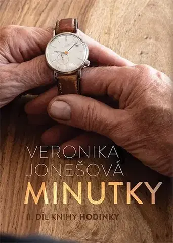 Romantická beletria Hodinky 2: Minutky - Veronika Jonešová