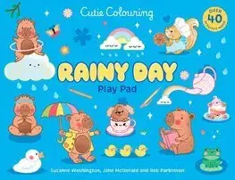 Nalepovačky, vystrihovačky, skladačky Rainy Day Cuties Play Pad: Peel-Off Paper Fun - Scholastic,Suzanne Washington,Jake McDonald,Rob Parkinson