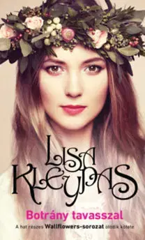 Romantická beletria Botrány tavasszal - Wallflowers 5. - Lisa Kleypas