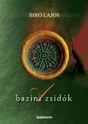 Beletria - ostatné A bazini zsidók - Lajos Bíró