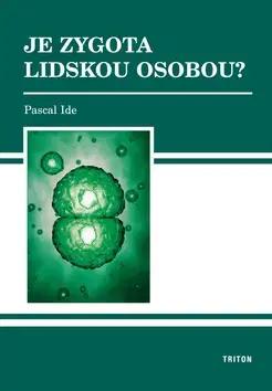 Filozofia Je zygota lidskou osobou? - Ide Pascal