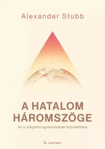 Politológia A hatalom háromszöge - Alexander Stubb