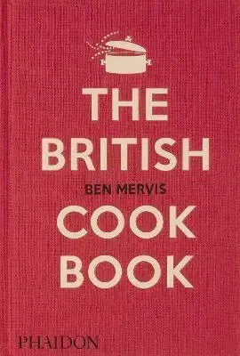 Národná kuchyňa - ostatné The British Cookbook - Ben Mervis