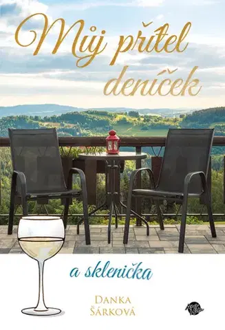 Česká beletria Můj přítel deníček a sklenička - Danka Šárková