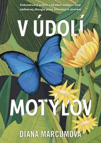 Skutočné príbehy V údolí motýľov - Diana Marcumová,Jana Sliacka