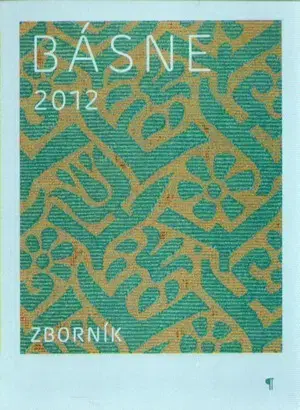 Slovenská poézia Básne 2012 - zborník - Kolektív autorov