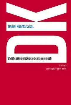 Politológia 25 let české demokracie očima veřejnosti - Daniel Kunštát