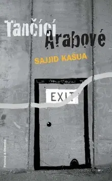 Svetová beletria Tančící Arabové - Sajjid Kašua